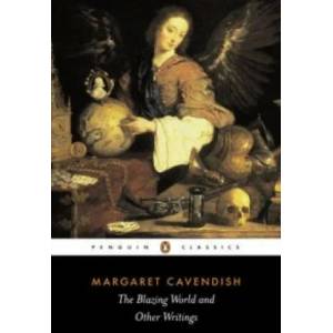 Blazing World and Other Writings | Margaret Cavendish (2010)