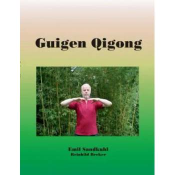 Image 1 of Guigen Qigong | Emil Sandkuhl, Reinhild Becker