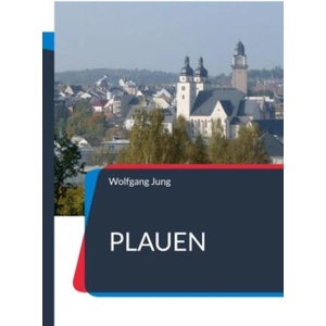 Plauen | Wolfgang Jung (ISBN: 9783756821068)