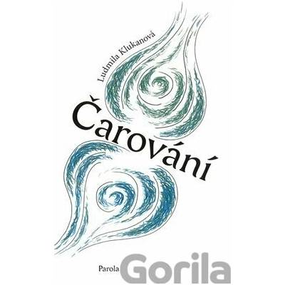 Čarování - Klukanová Ludmila