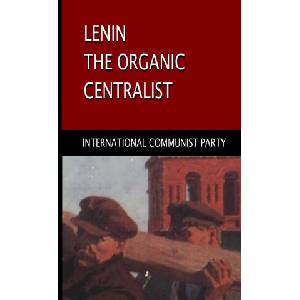 Lenin, The Organic Centralist (ISBN: 9781678033934)