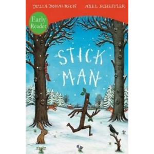 Stick Man Early Reader | Julia Donaldson (2012)