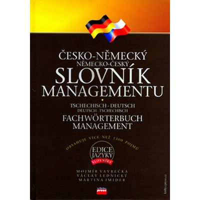 Česko-německý, německo-český slovník managementu - Mojmír Vavrečka, Václav Lednický, Martina Imider