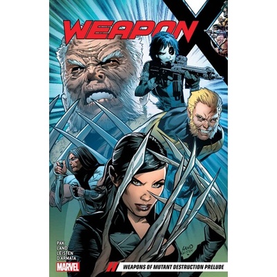 Weapon X Vol. 1: Weapons Of Mutant Destruction Prelude Pak Greg