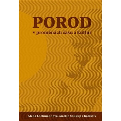 Porod v proměnách času a kultur