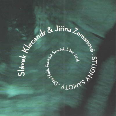 Slávek Klecandr Jiřina Zemanová - Studny samoty CD