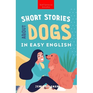 Short Stories About Dogs in Easy English | Jenny Goldmann (ISBN: 9786192641238)