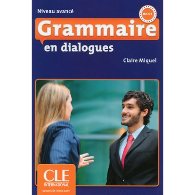 GRAMMAIRE EN DIALOGUES + CD Avancé