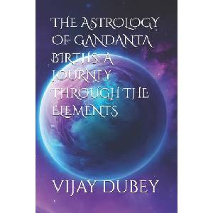 THE ASTROLOGY OF GANDANTA BIRTHS | ANVI DUBEY, VIJAY DUBEY (2025)