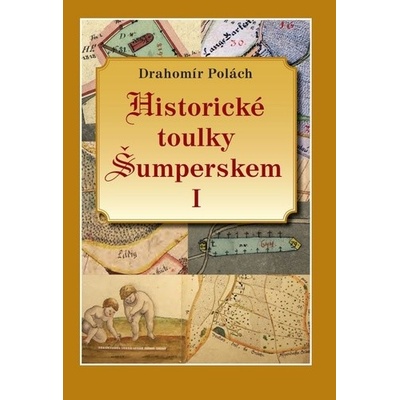 Historické toulky Šumperskem - Polách Drahomír