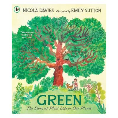 Green The Story of Plant Life on Our Planet