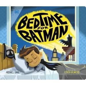 Bedtime for Batman (ISBN: 9781623709211)