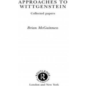 Approaches to Wittgenstein | Brian McGuinness (ISBN: 9780415408165)