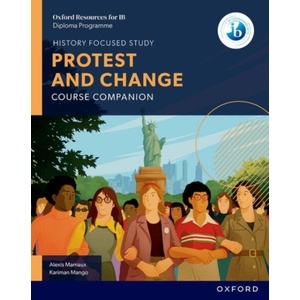 Oxford Resources for IB DP History: Protest and Change Course Book (ISBN: 9781382070515)
