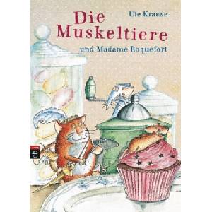 Die Muskeltiere und Madame Roquefort | Ute Krause, Ute Krause (ISBN: 9783570174425)