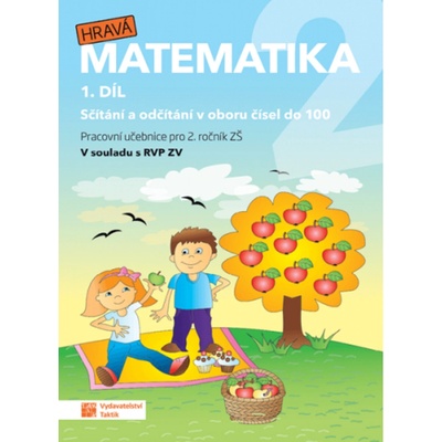 Hravá matematika 2 - pracovní učebnice - 1. díl - Taktik