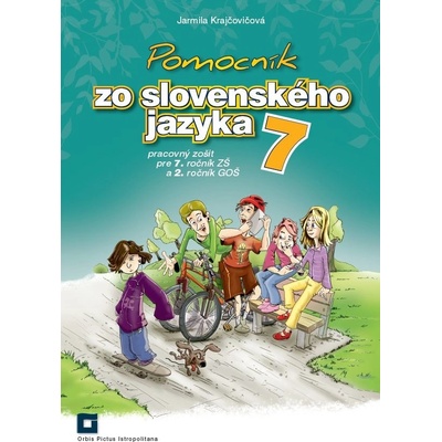 Pomocník zo slovenského jazyka 7 pre 7. ročník ZŠ a 2. ročník GOŠ - Jarmila Krajčovičová
