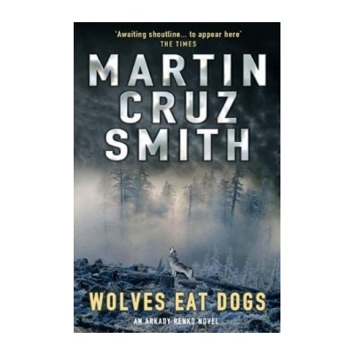 Wolves Eat Dogs - Martin Cruz Smith