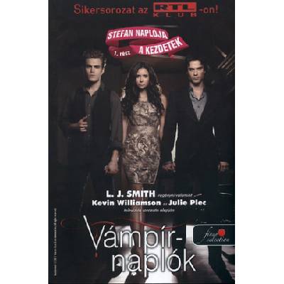 Vámpírnaplók - Stefan naplója 1. - A kezdetek | Kevin Williamson; L. J. Smith; Julie Plec