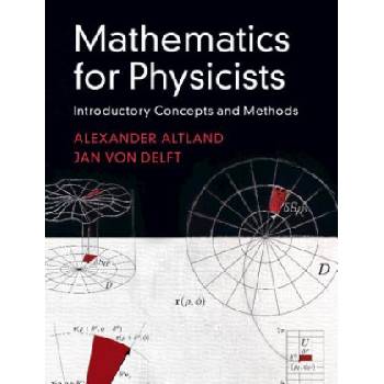Mathematics for Physicists | Alexander (Universitat zu Koeln) Altland, Jan (Ludwig-Maximilians-Universitat Munchen) Von Delft