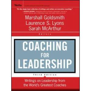 Coaching for Leadership - Writings on Leadership from the World's Greatest Coaches 3e | Marshall Goldsmith (2012)