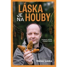 Láska je na houby - Václav Láska