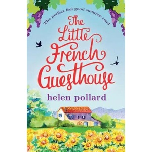 Little French Guesthouse | Helen Pollard (ISBN: 9781910751886)