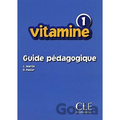 Vitamine 1: Guide pédagogique - Carmen Martin