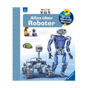 Wieso? Weshalb? Warum? , Band 47: Alles über Roboter | Markus Humbach (2021)