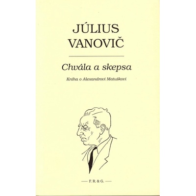 Chvála a skepsa - Július Vanovič