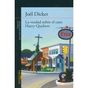 La verdad sobre el caso Harry Quebert | Joel Dicker (ISBN: 9788420414065)