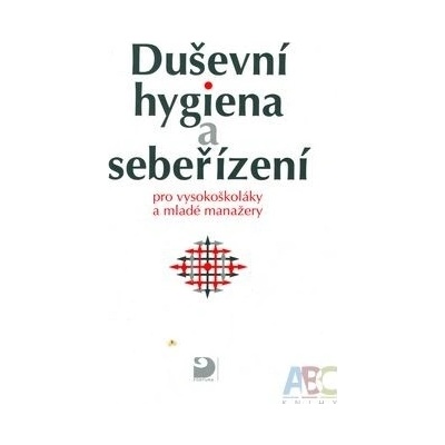 Duševní hygiena a sebeřízení