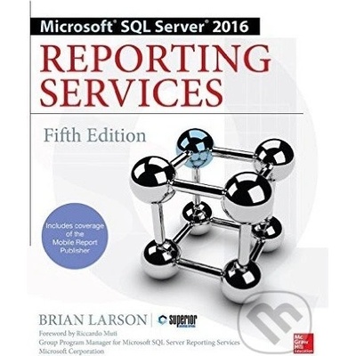Microsoft SQL Server 2016 Reporting Services - Brian Larson