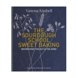 Sourdough School: Sweet Baking | Vanessa Kimbell (ISBN: 9780857836755)