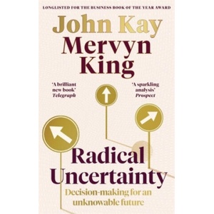Radical Uncertainty | John Kay (ISBN: 9780349143996)