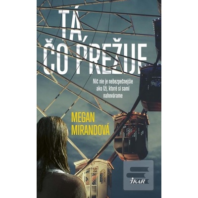 Tá, čo prežije - Megan Mirandová