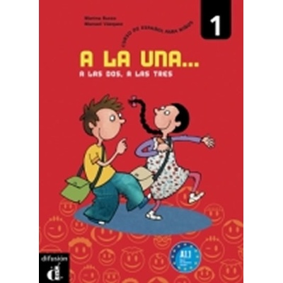 A la una, a las dos, a las tres 1 Libro del alumno