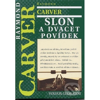 Slon. a dvacet povídek - Raymond Carver - Volvox Globator