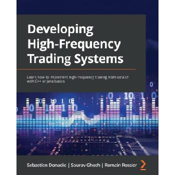 Developing High-Frequency Trading Systems