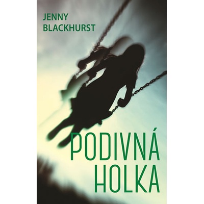 Podivná holka - Jenny Blackhurst