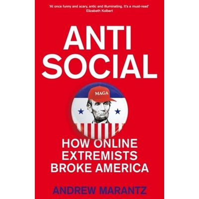 Antisocial - Andrew Marantz