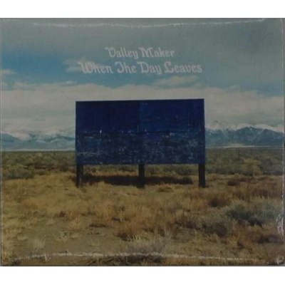 VALLEY MAKER - WHEN THE DAY LEAVES CD