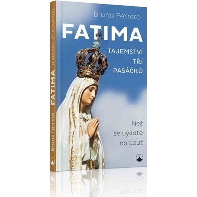 Fatima - Tajemství tří pasáčků