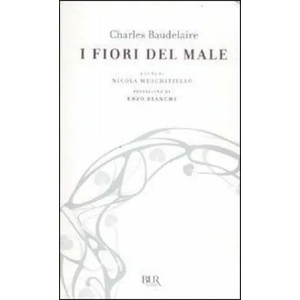 I fiori del male. Testo francese a fronte | Charles Baudelaire, N. Muschitiello (ISBN: 9788817055017)