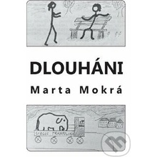 Dlouháni - Marta Mokrá