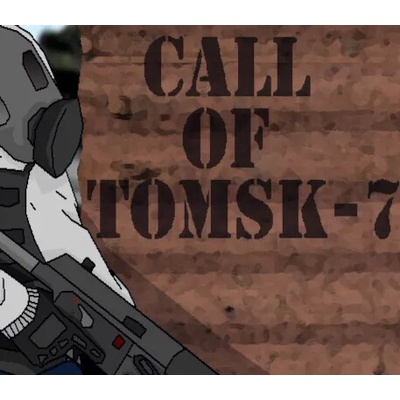 Call of Tomsk-7