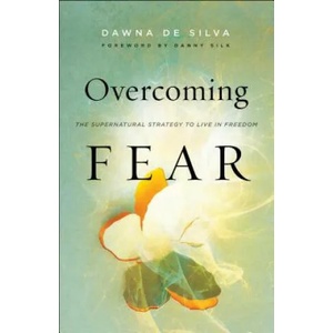 Overcoming Fear | Dawna de Silva, Danny Silk (ISBN: 9780800799205)