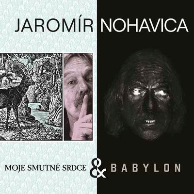 NOHAVICA, JAROMIR - BABYLON & MOJE SMUTNE SRDCE CD