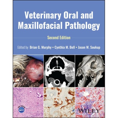 Veterinary Oral and Maxillofacial Pathology, Secon d Edition