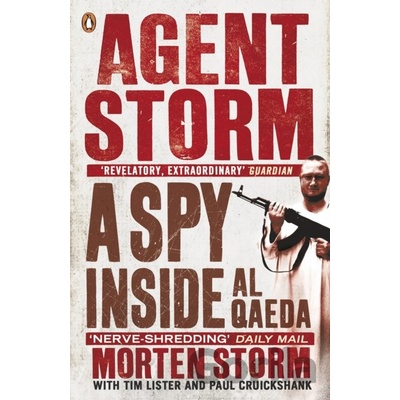 Agent Storm: My Life Inside al-Qaeda - Morten Storm, Paul Cruickshank